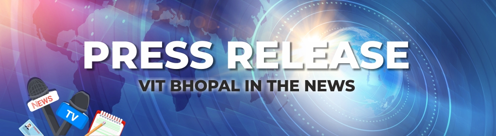 VIT Bhopal  - Best University in Central India -  Press-Release-Banner-1